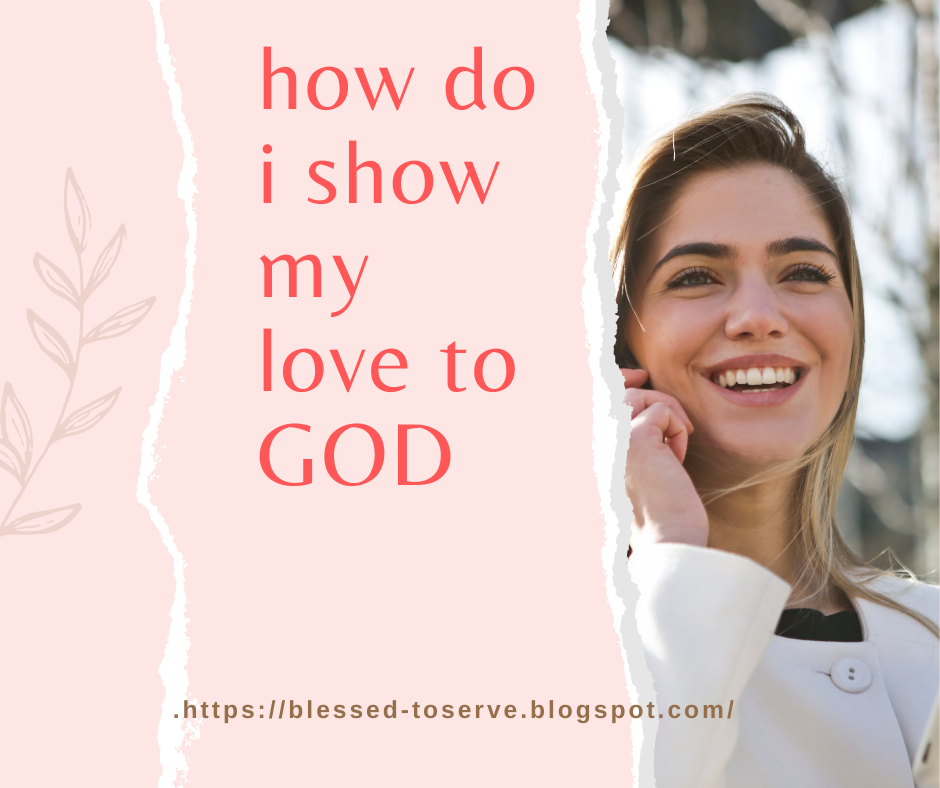 how-do-i-show-my-love-to-god